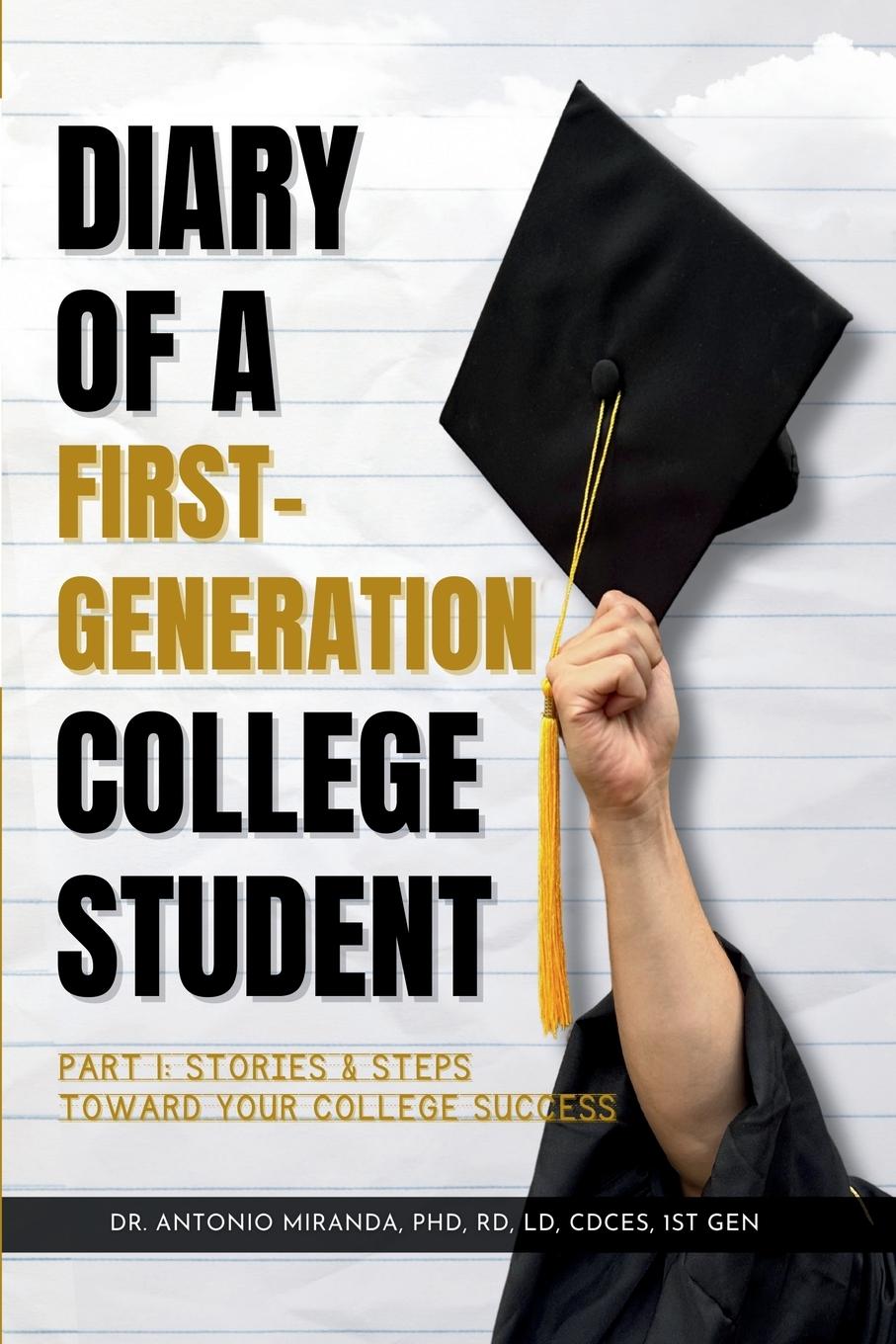 DIARY OF A FIRST-GENERATION COLLEGE STUDENT PART I