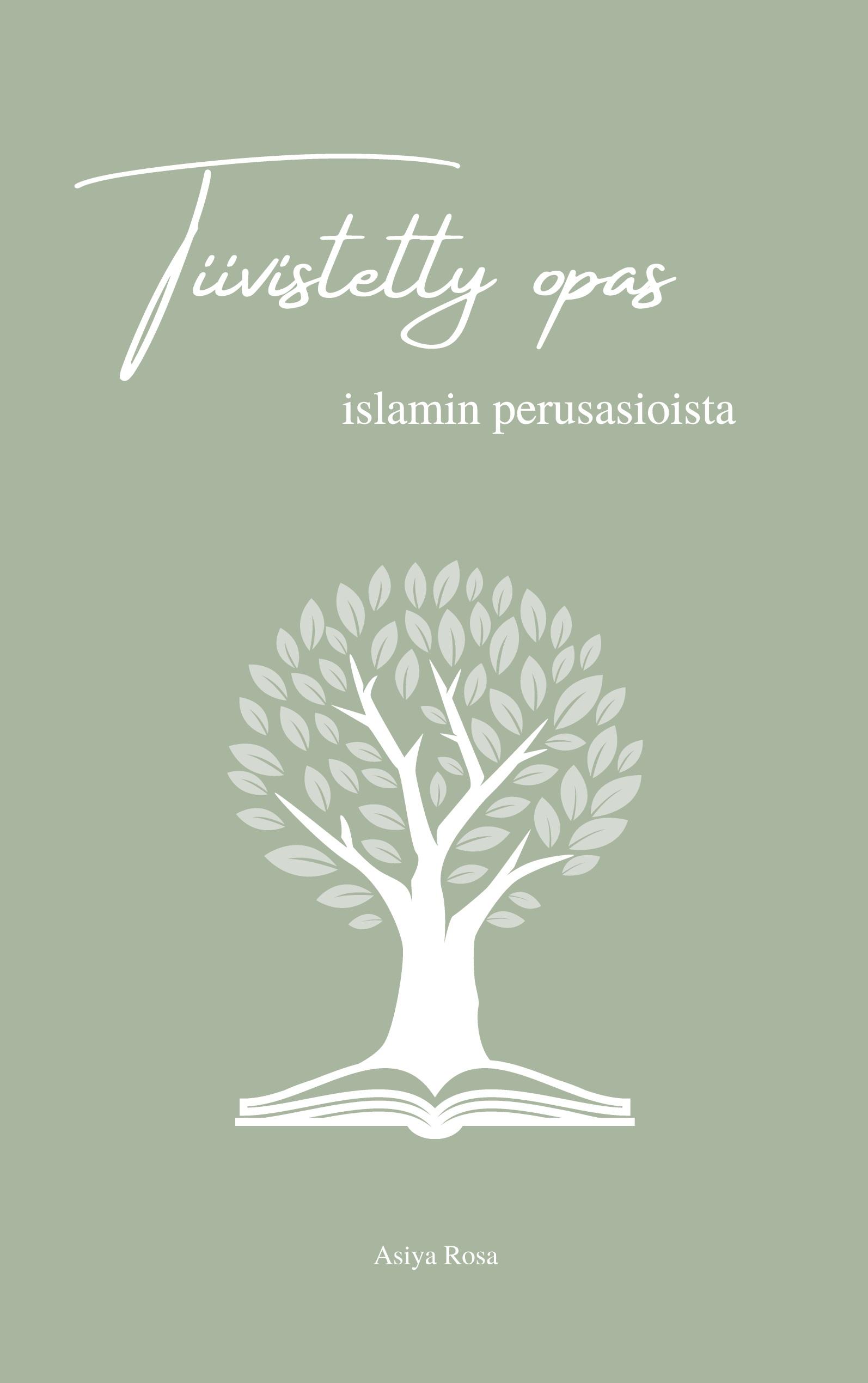 Tiivistetty opas islamin perusasioista