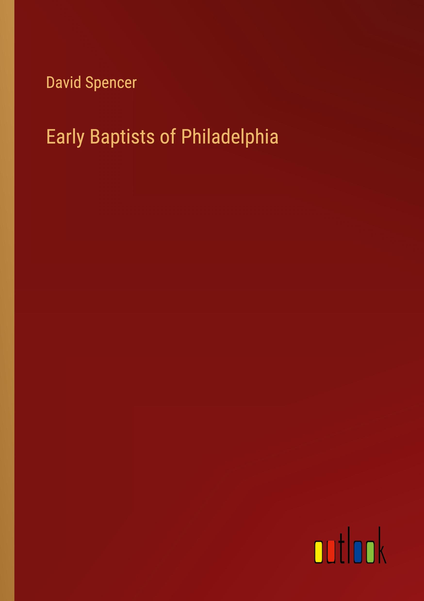 Early Baptists of Philadelphia