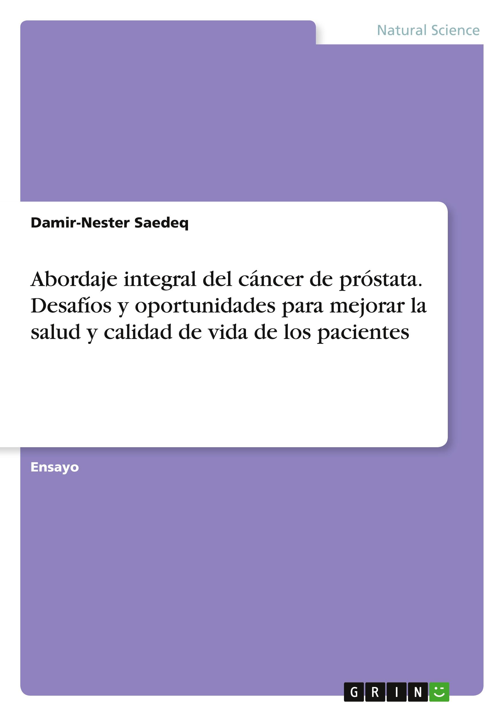 Abordaje integral del cáncer de próstata. Desafíos y oportunidades para mejorar la salud y calidad de vida de los pacientes