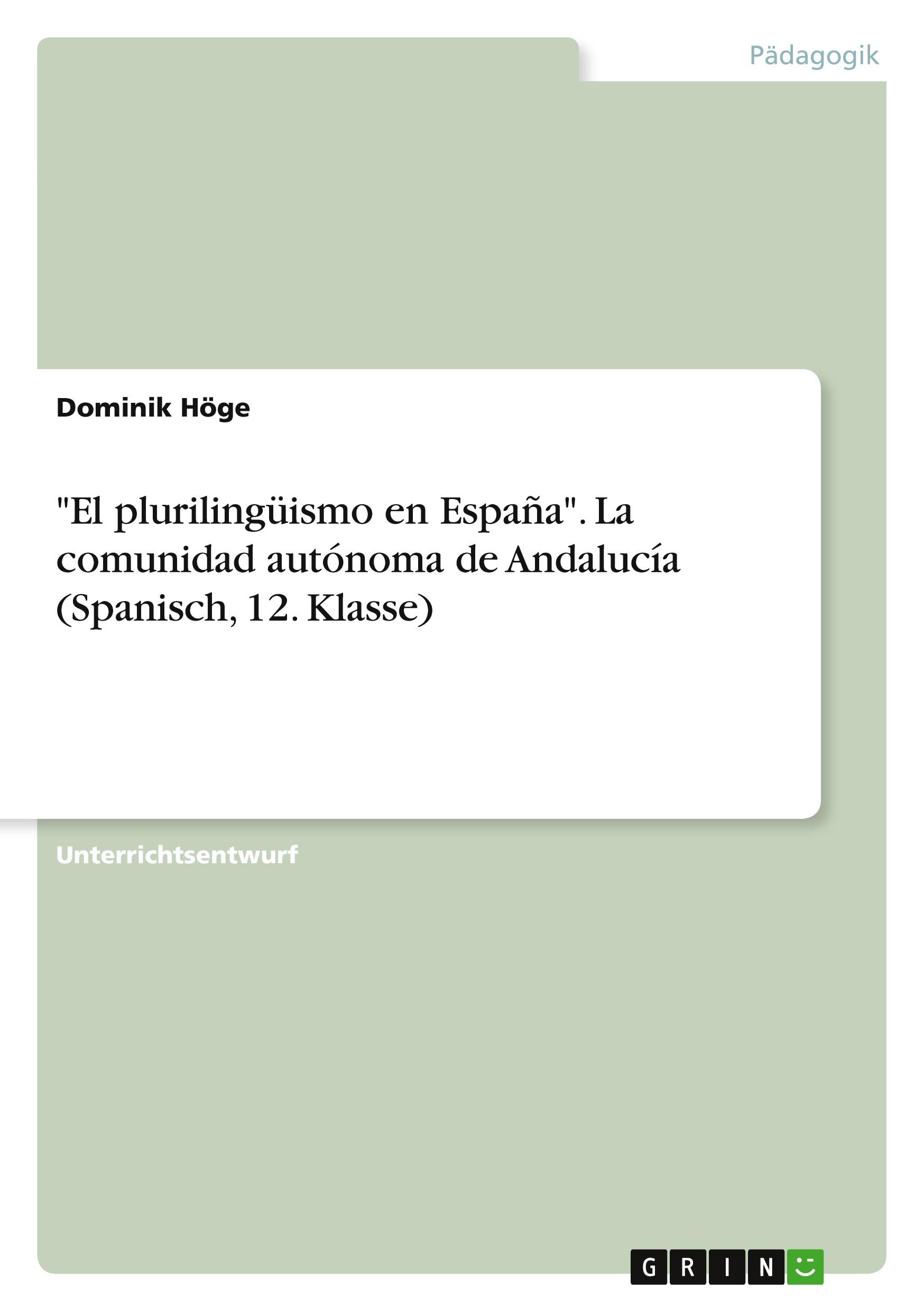 "El plurilingüismo en España". La comunidad autónoma de Andalucía (Spanisch, 12. Klasse)