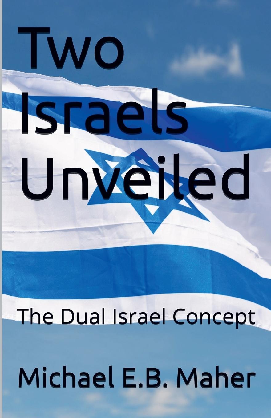 Two Israels Unveiled