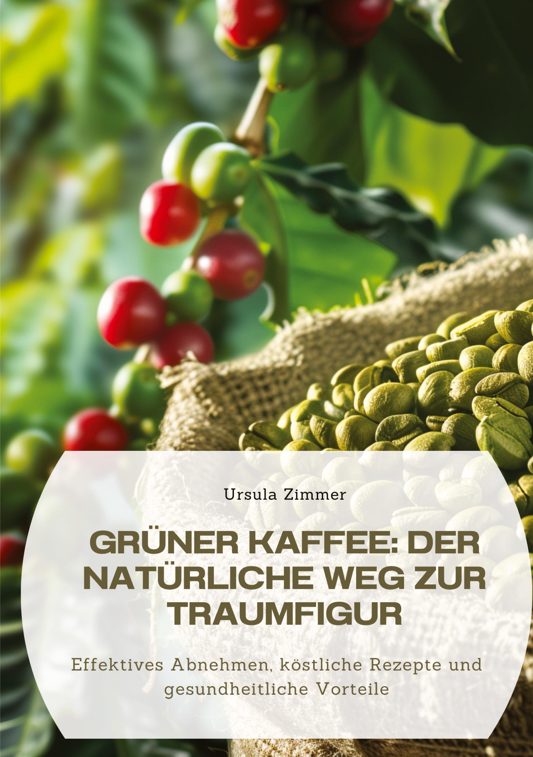 Grüner Kaffee:  Der natürliche Weg zur Traumfigur