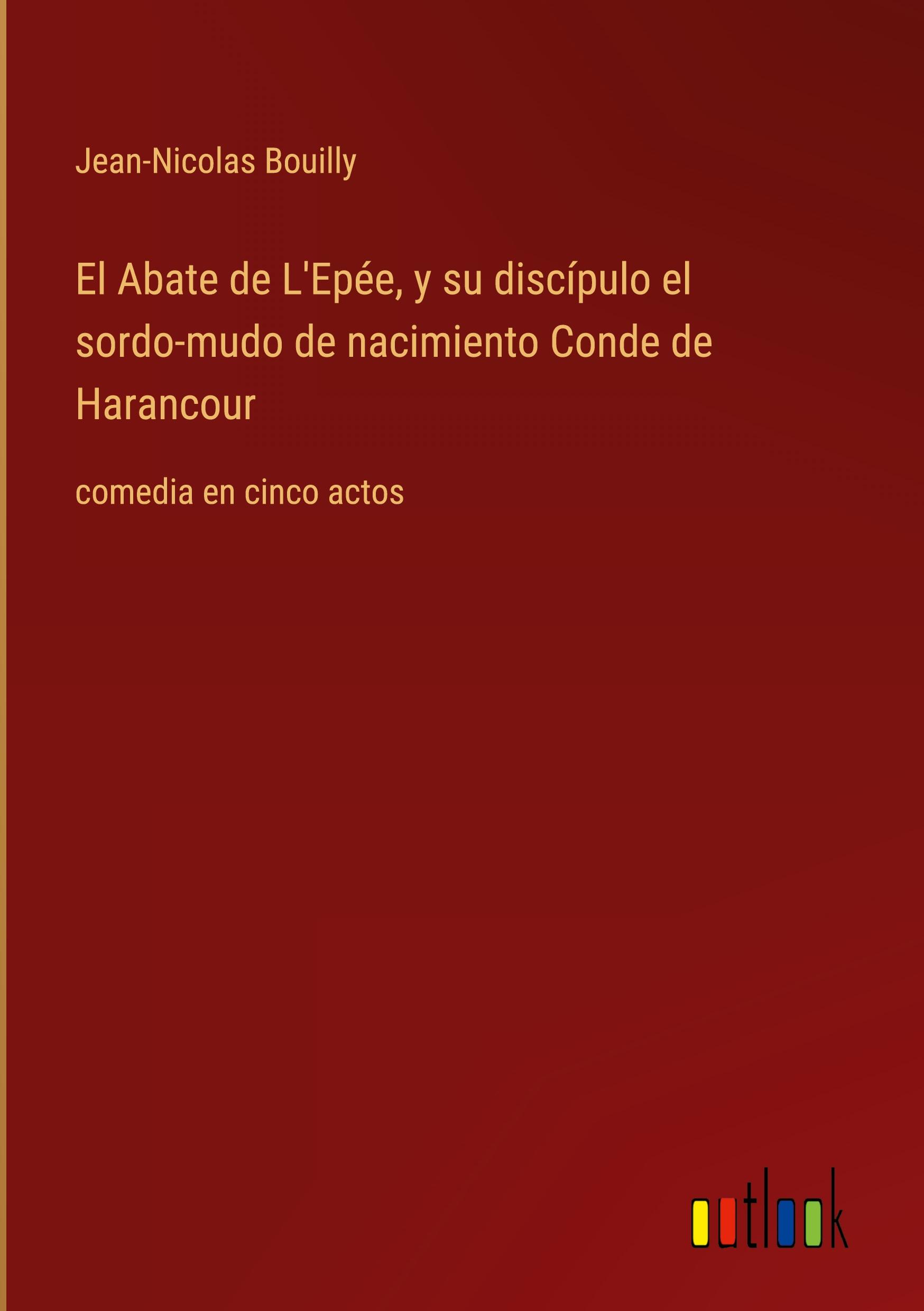 El Abate de L'Epée, y su discípulo el sordo-mudo de nacimiento Conde de Harancour