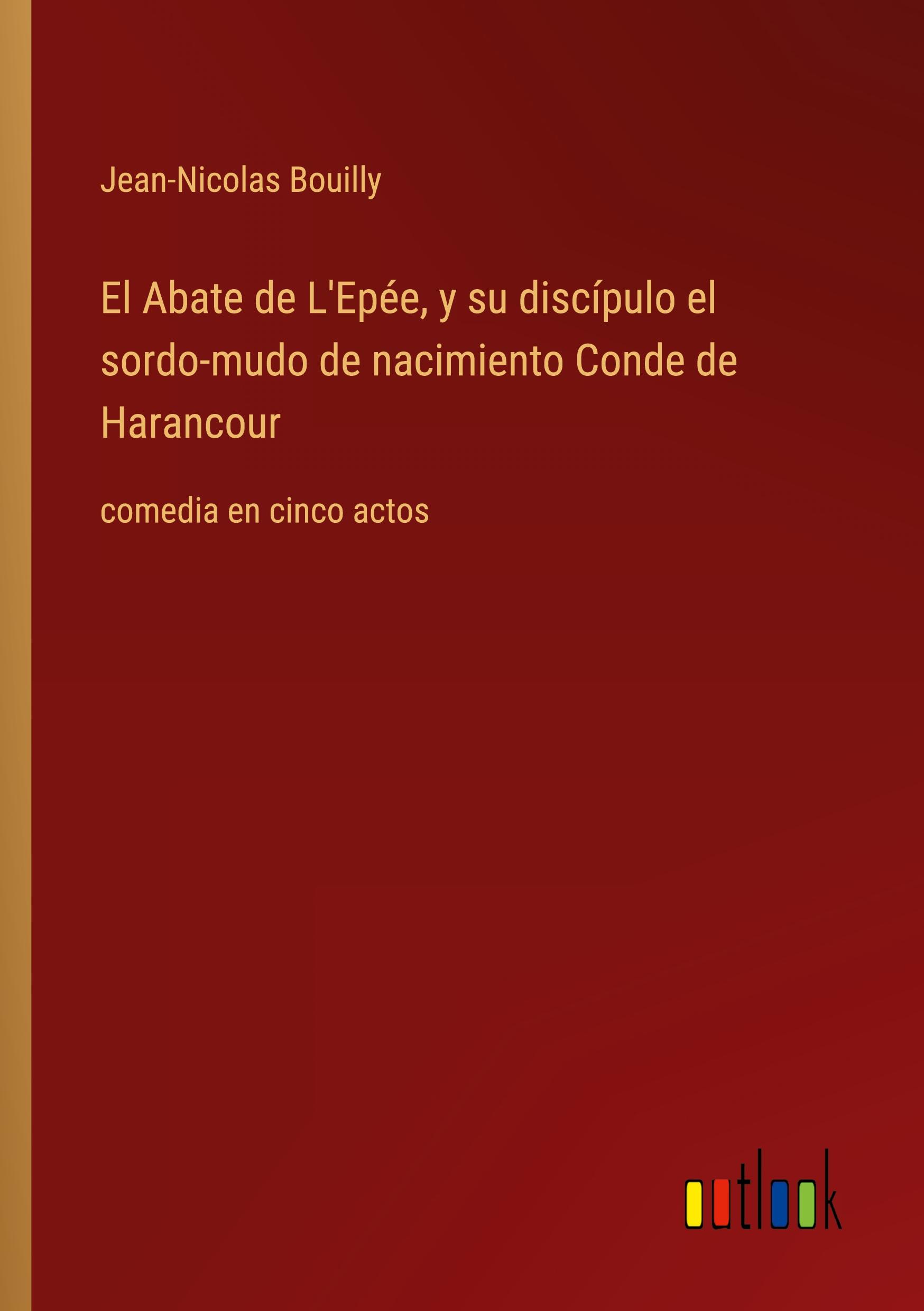 El Abate de L'Epée, y su discípulo el sordo-mudo de nacimiento Conde de Harancour