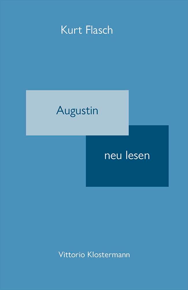 Augustinus neu lesen