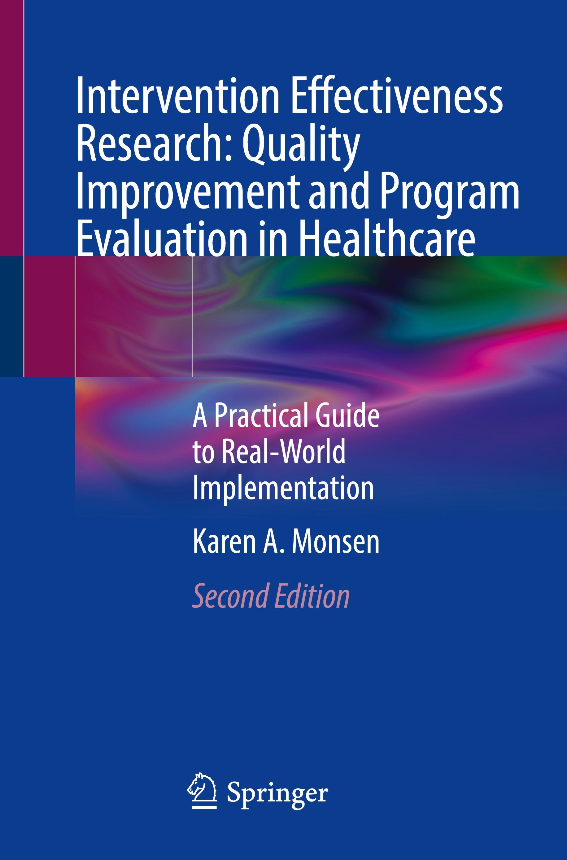 Intervention Effectiveness Research: Quality Improvement and Program Evaluation in Healthcare