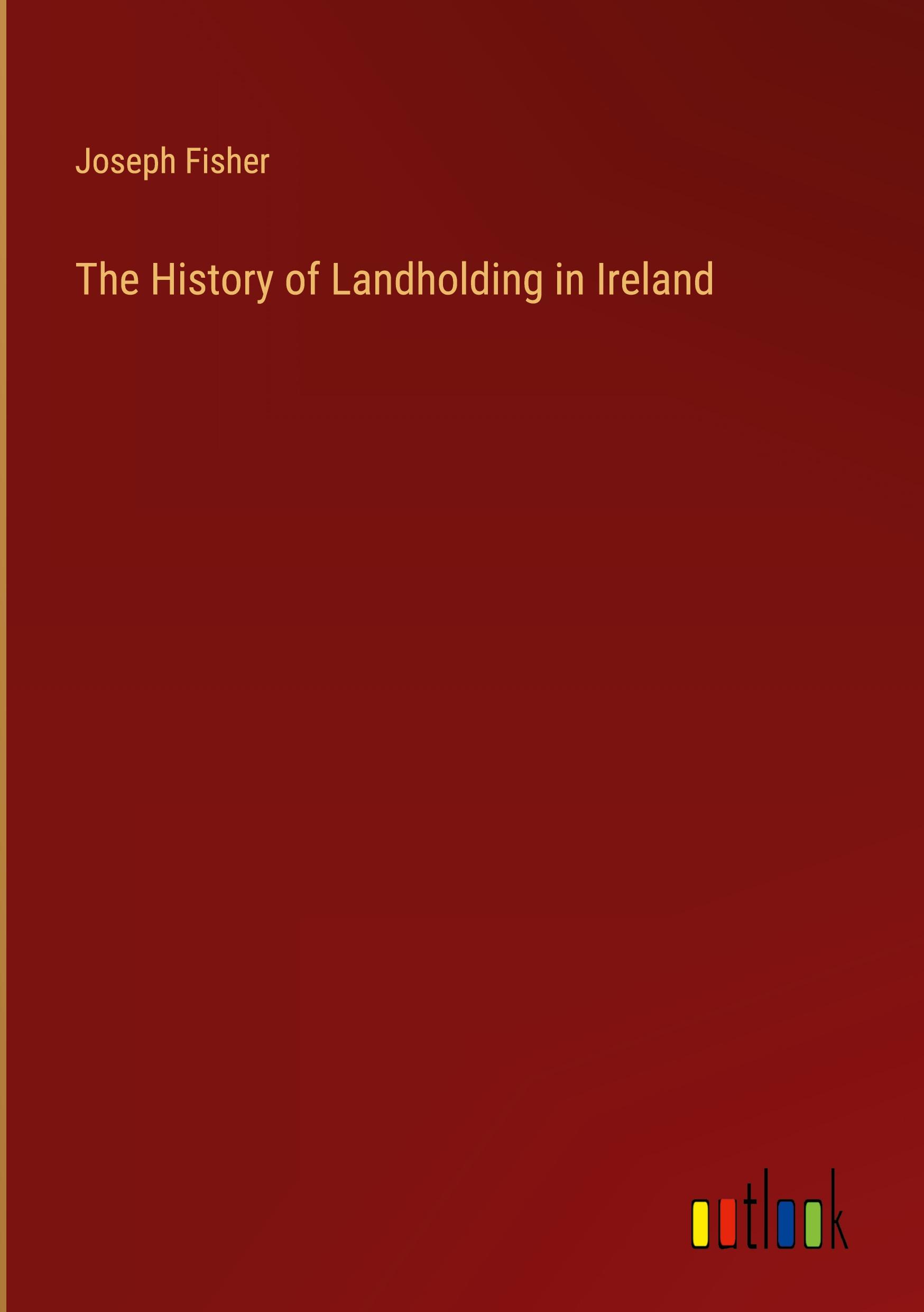 The History of Landholding in Ireland