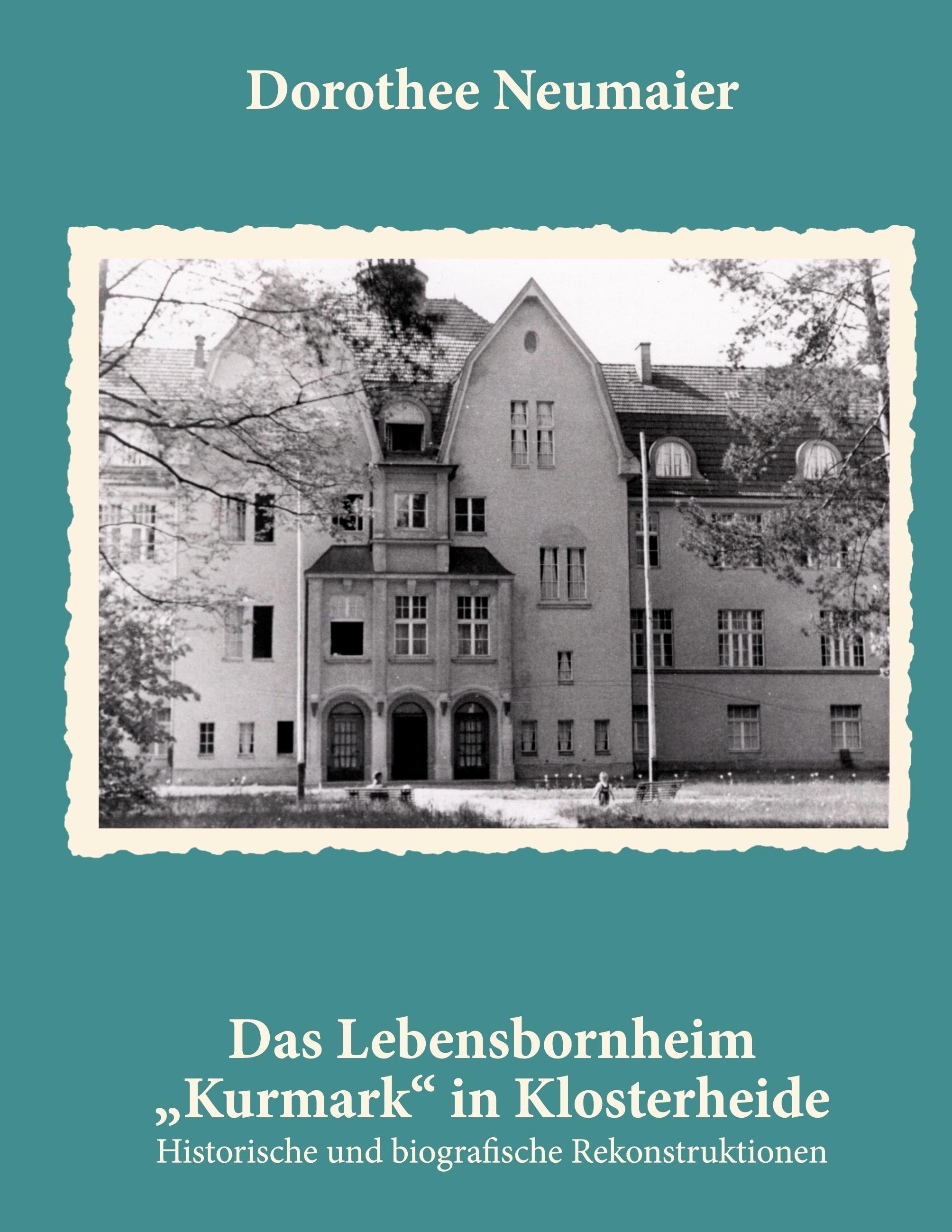 Das Lebensbornheim "Kurmark" in Klosterheide