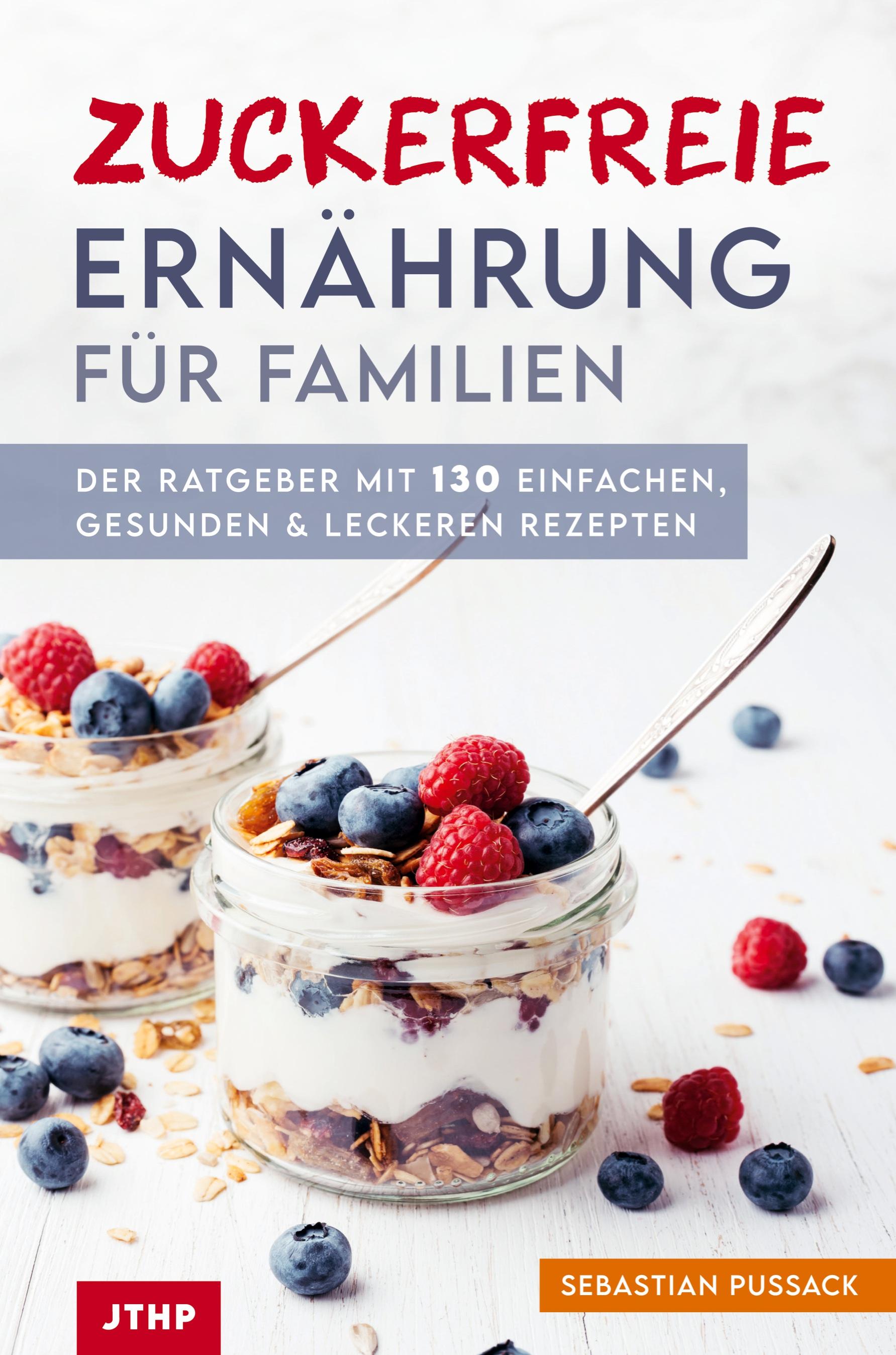 Zuckerfreie Ernährung für Familien