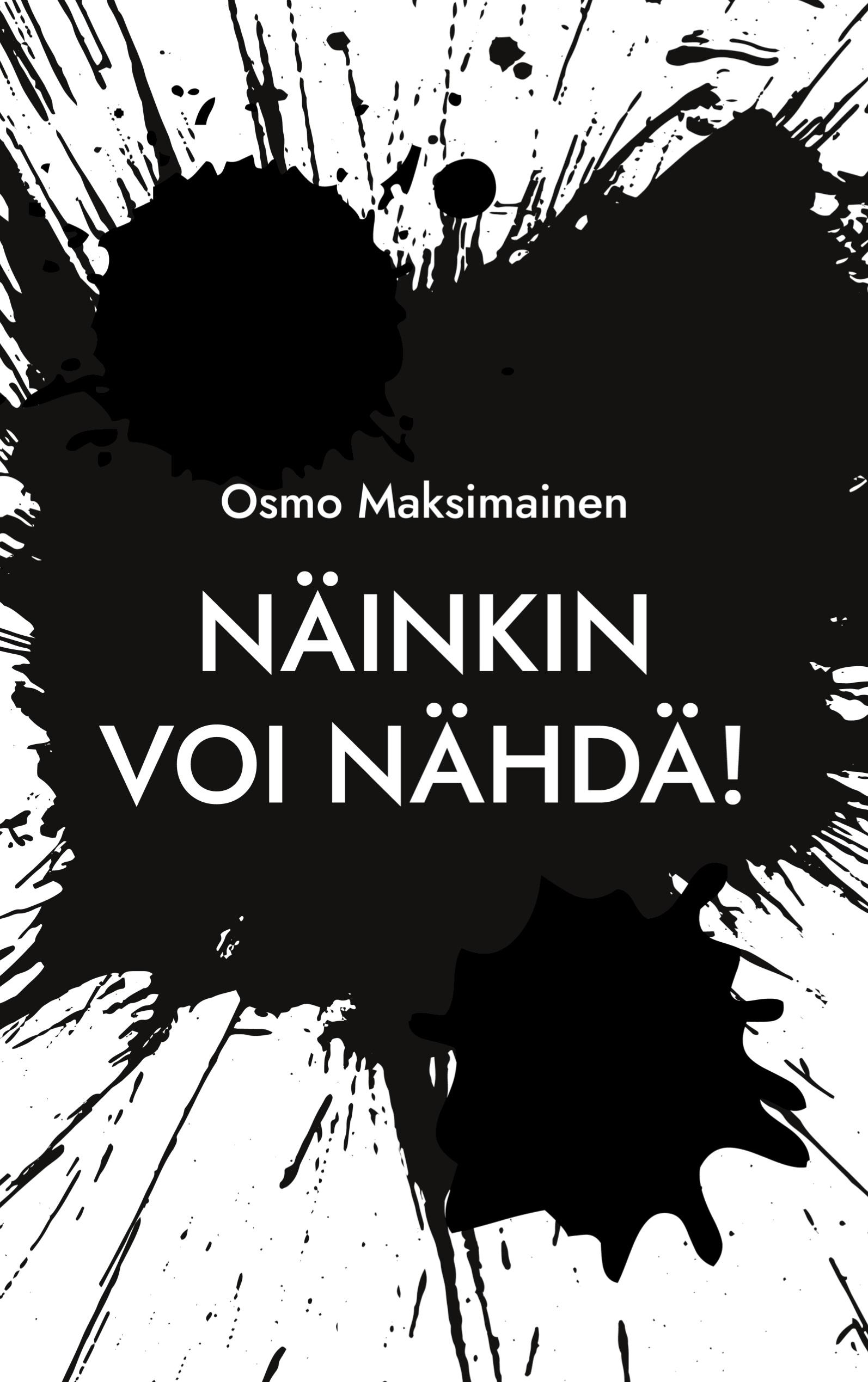 Näinkin voi nähdä!