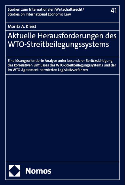 Aktuelle Herausforderungen des WTO-Streitbeilegungssystems