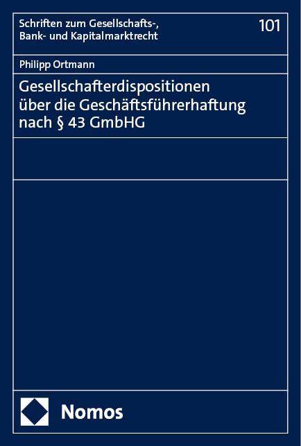 Gesellschafterdispositionen über die Geschäftsführerhaftung nach § 43 GmbHG