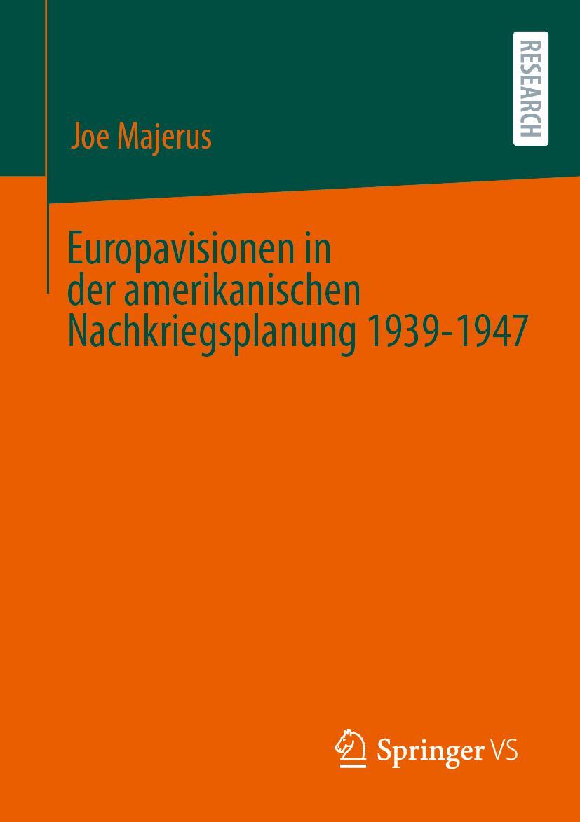 Europavisionen in der amerikanischen Nachkriegsplanung 1939-1947