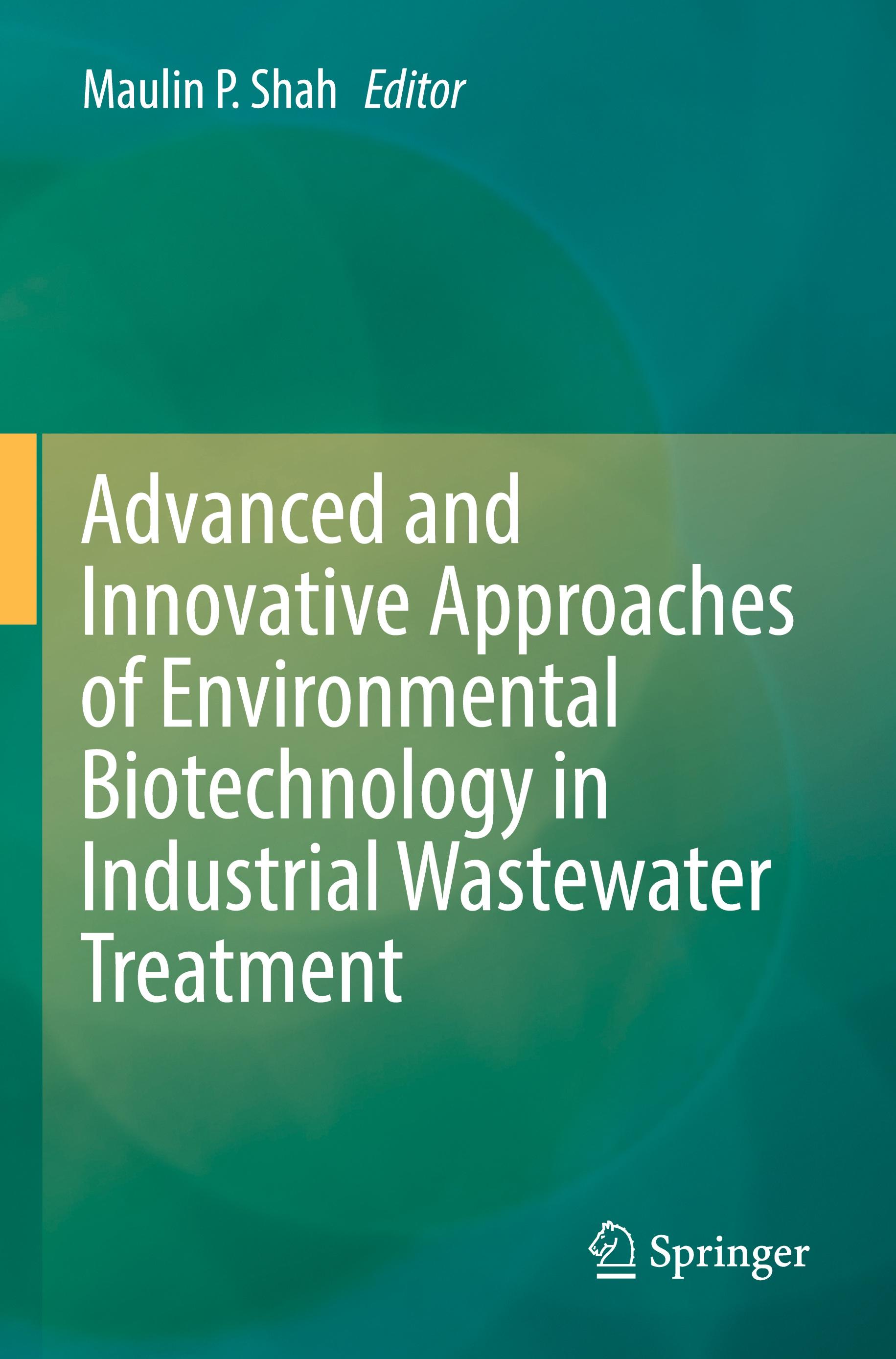 Advanced and Innovative Approaches of Environmental Biotechnology in Industrial Wastewater Treatment