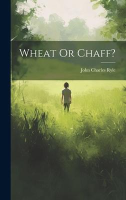 Wheat Or Chaff?