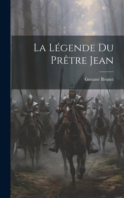 La Légende du Prêtre Jean