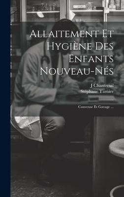 Allaitement Et Hygiène Des Enfants Nouveau-Nés: Couveuse Et Gavage ...