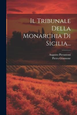 Il Tribunale Della Monarchia Di Sicilia...