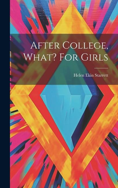 After College, What? For Girls