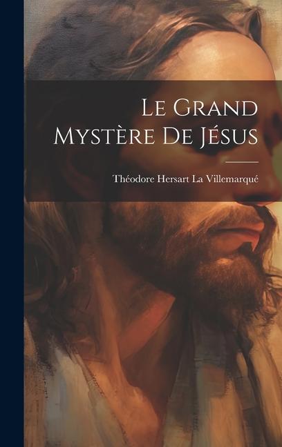 Le Grand Mystère De Jésus