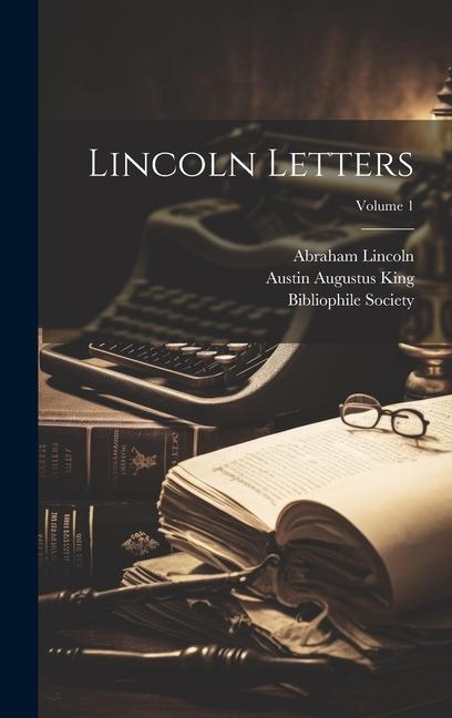 Lincoln Letters; Volume 1