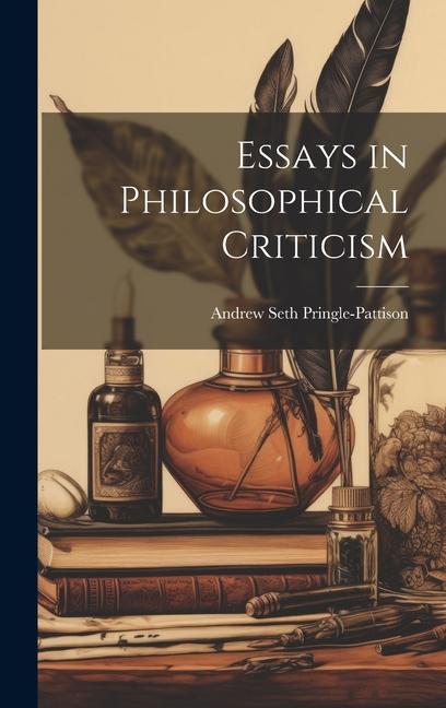 Essays in Philosophical Criticism