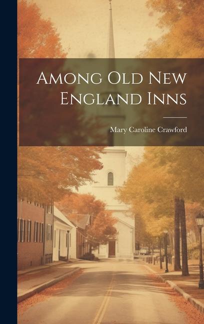 Among Old New England Inns