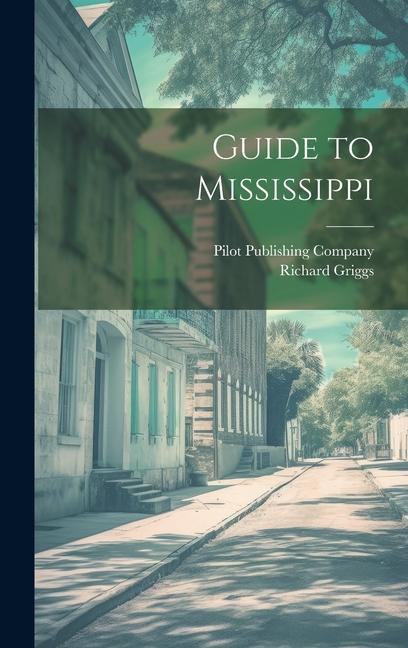 Guide to Mississippi