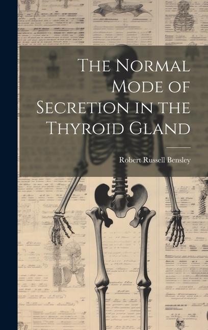 The Normal Mode of Secretion in the Thyroid Gland