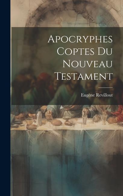 Apocryphes Coptes Du Nouveau Testament