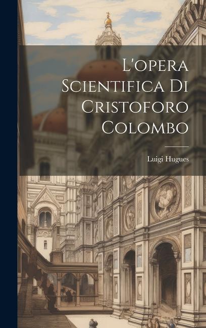 L'opera scientifica di Cristoforo Colombo