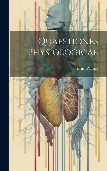 Quaestiones Physiologicae