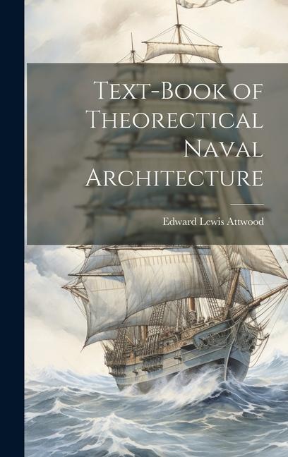 Text-book of Theorectical Naval Architecture