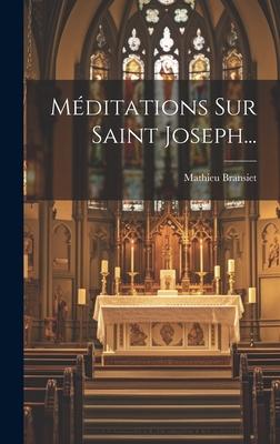 Méditations Sur Saint Joseph...