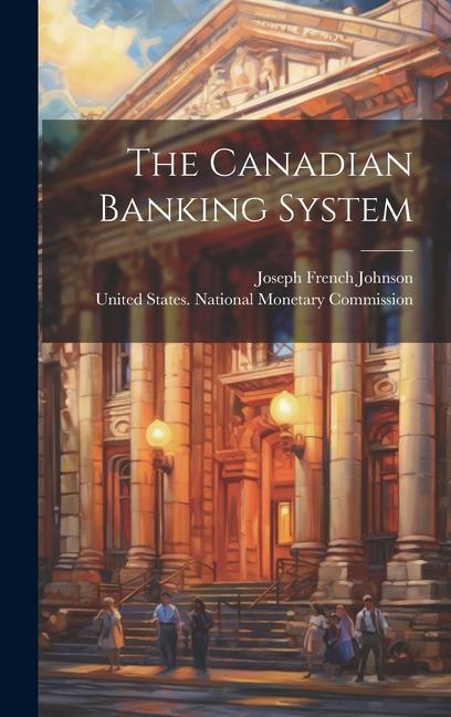 The Canadian Banking System