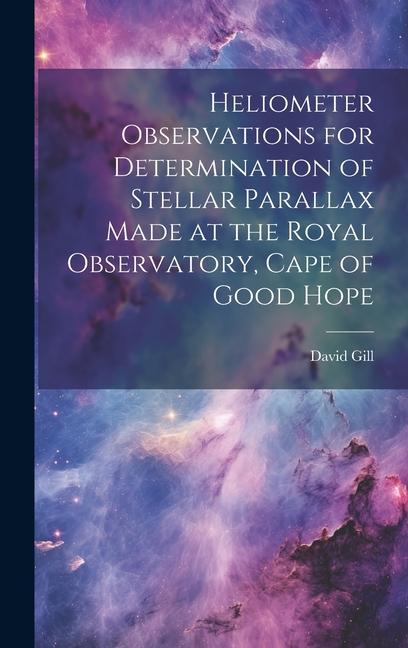 Heliometer Observations for Determination of Stellar Parallax Made at the Royal Observatory, Cape of Good Hope