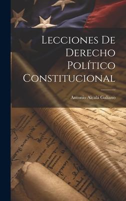 Lecciones De Derecho Político Constitucional