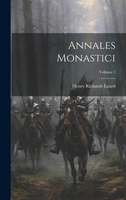 Annales Monastici; Volume 1