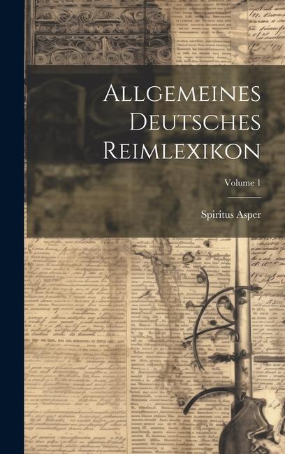 Allgemeines Deutsches Reimlexikon; Volume 1