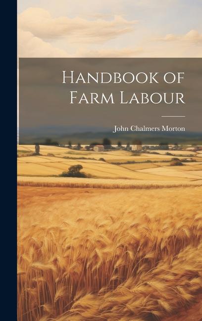 Handbook of Farm Labour