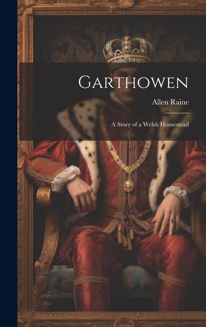 Garthowen: A Story of a Welsh Homestead