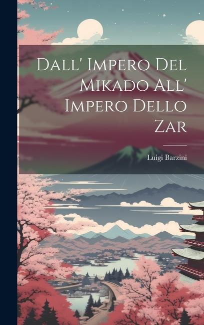 Dall' Impero Del Mikado All' Impero Dello Zar