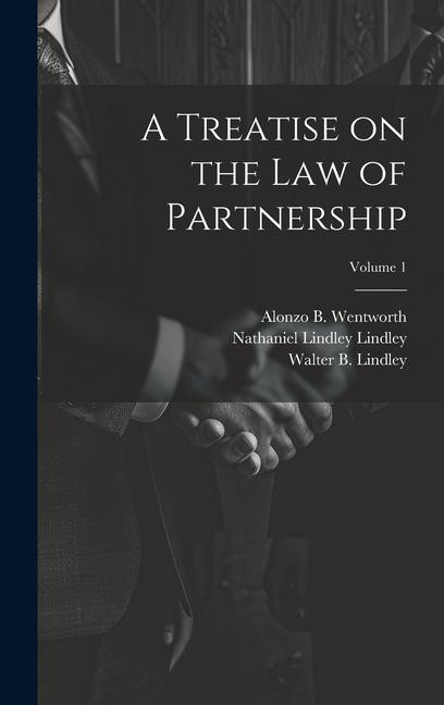 A Treatise on the law of Partnership; Volume 1