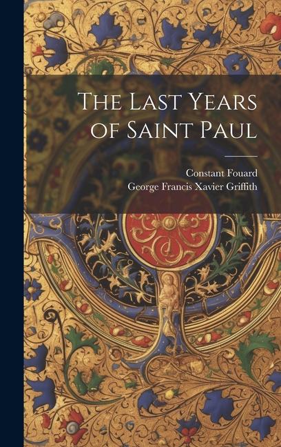 The Last Years of Saint Paul