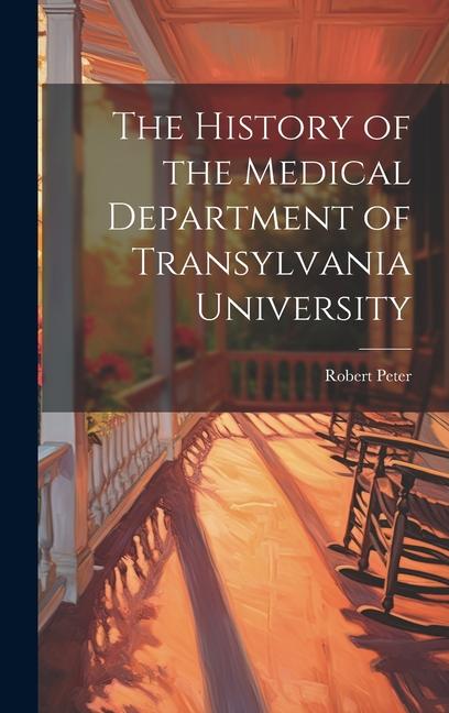 The History of the Medical Department of Transylvania University