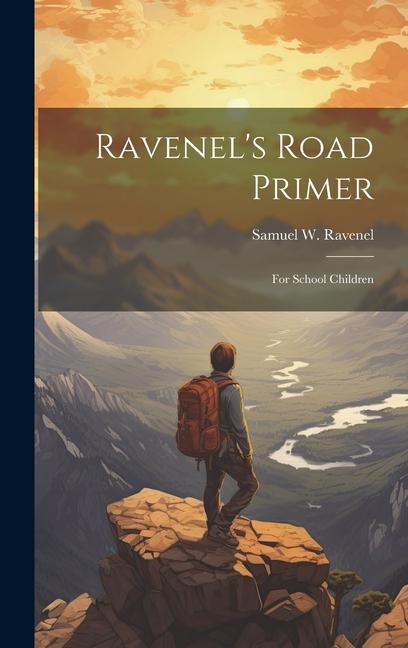 Ravenel's Road Primer: For School Children