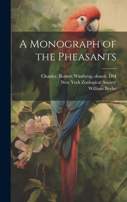 A Monograph of the Pheasants