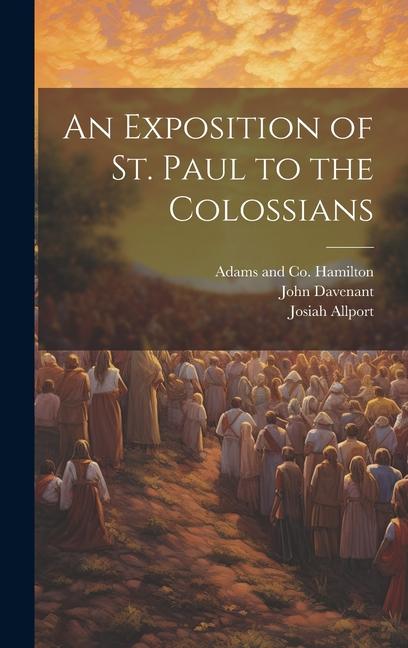 An Exposition of St. Paul to the Colossians