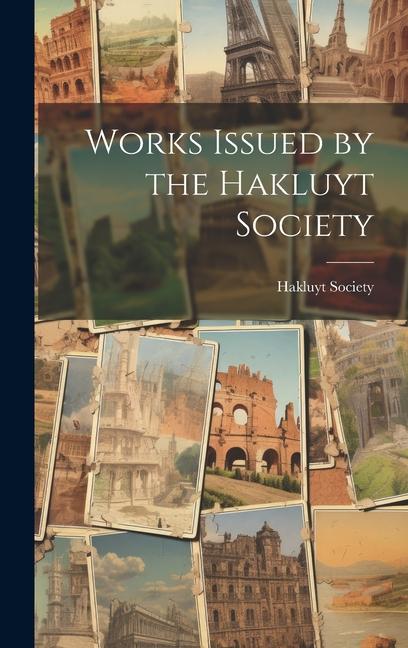 Works Issued by the Hakluyt Society